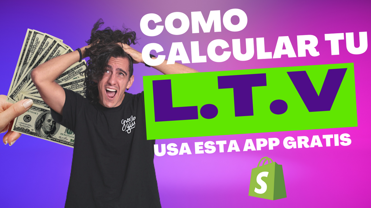 Como Calcular El Lifetime Value o LTV: La métrica más importante de tu negocio