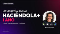 Haciendola Plus: Acceso a todos los cursos por 1 año