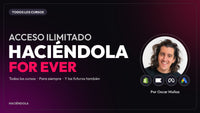 Haciendola Forever: Todos los cursos ilimitados