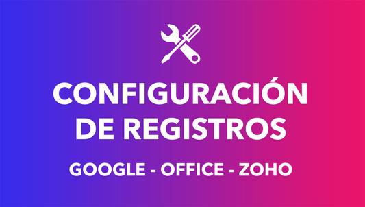 Configuración de registros de correos (Google Workspace, Office 365, Zoho)