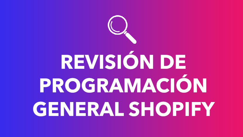 Servicio de Revisión de Programación General Shopify