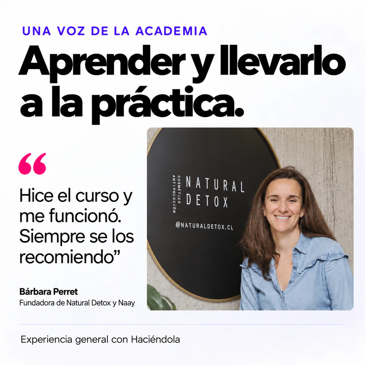 Testimonio general de Bárbara Perret sobre su experiencia con la academia Haciéndola.